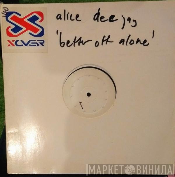Alice Deejay - Better Off Alone