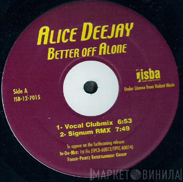 Alice Deejay  - Better Off Alone