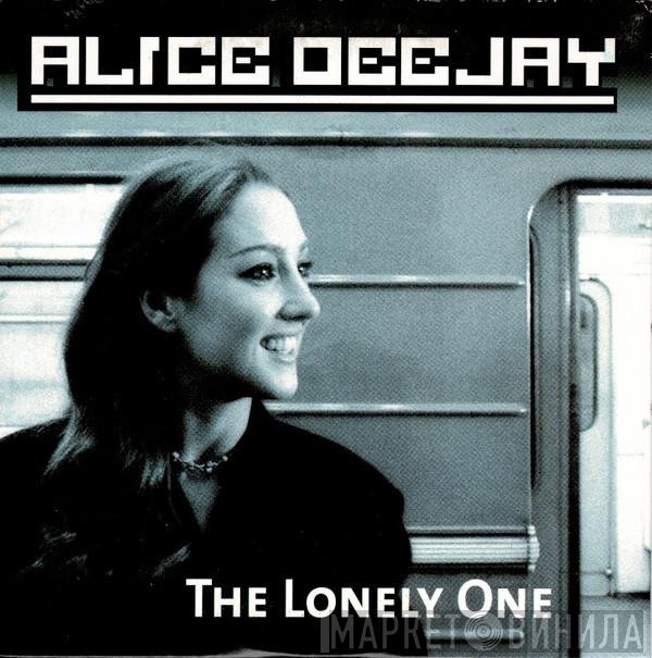 Alice Deejay  - The Lonely One