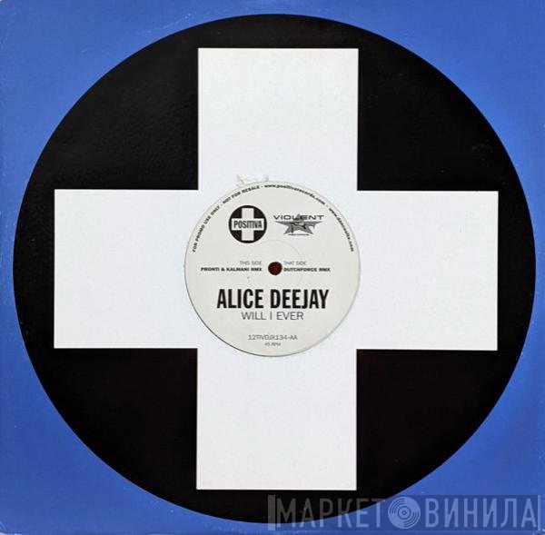 Alice Deejay - Will I Ever