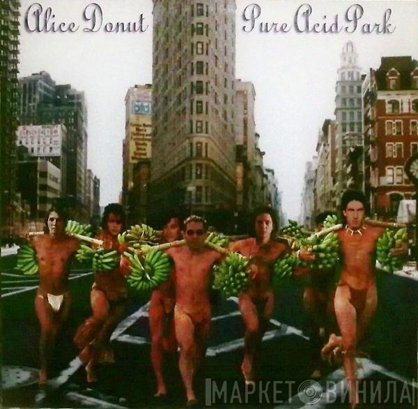 Alice Donut - Pure Acid Park
