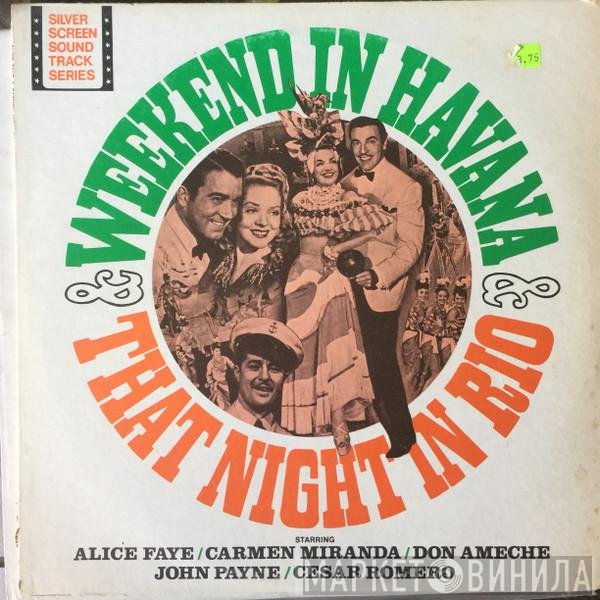 Alice Faye, Carmen Miranda, Don Ameche  - Week-End In Havana / That Night In Rio
