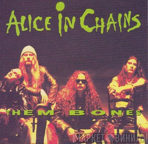 Alice In Chains  - Them Bones