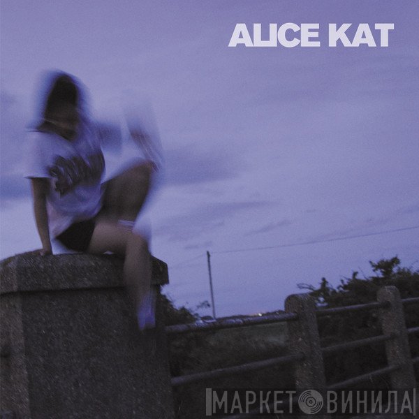 Alice Kat  - Alice Kat