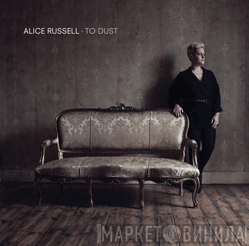 Alice Russell  - To Dust