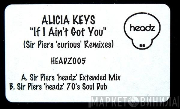 Alicia Keys - If I Ain't Got You (Sir Piers 'Curious' Remixes)