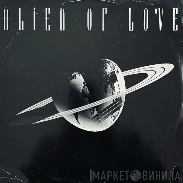 Alien Of Love - Alien Of Love