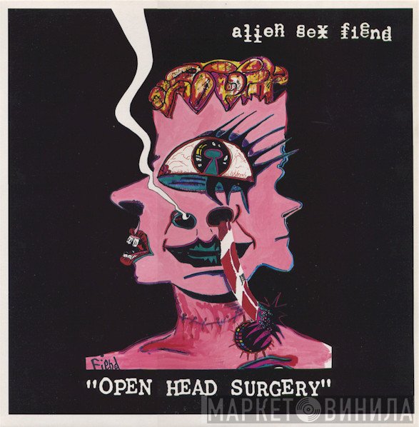 Alien Sex Fiend  - Open Head Surgery