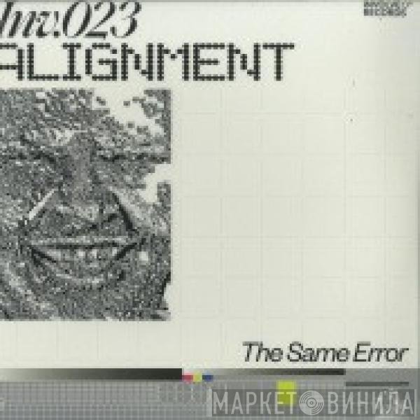 Alignment   - The Same Error