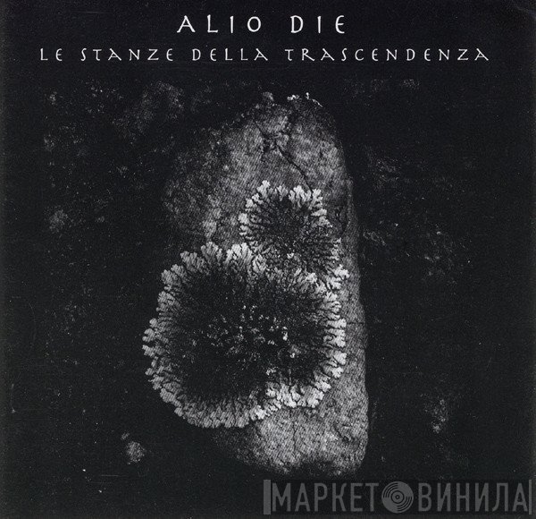 Alio Die  - Le Stanze Della Trascendenza