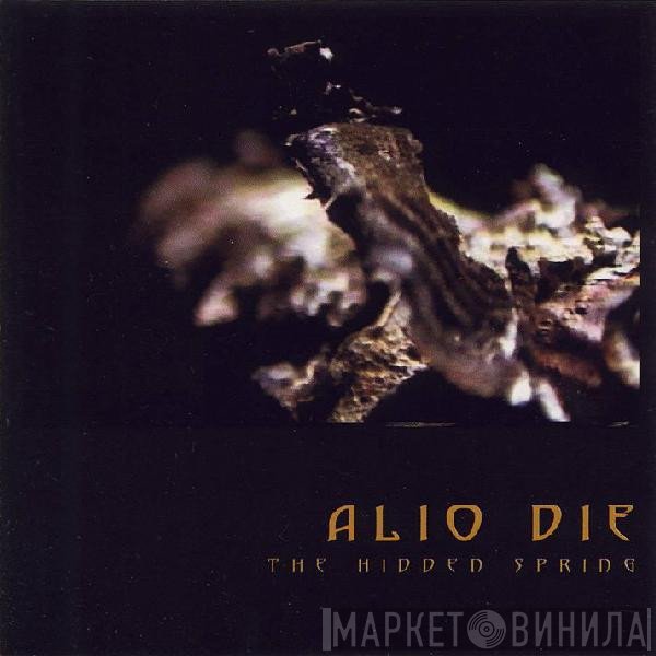 Alio Die  - The Hidden Spring