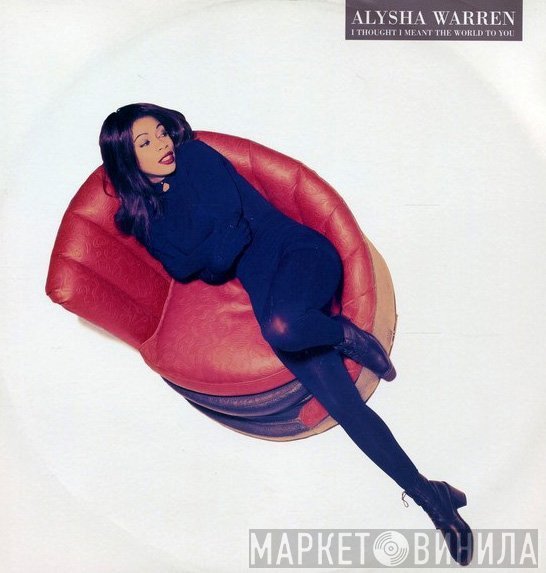 Alisha Warren - I Thought I Meant The World To You / I Pray
