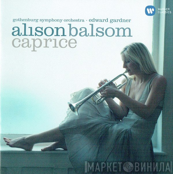 Alison Balsom - Göteborgs Symfoniker, Edward Gardner  - Caprice: Trumpet Transcriptions