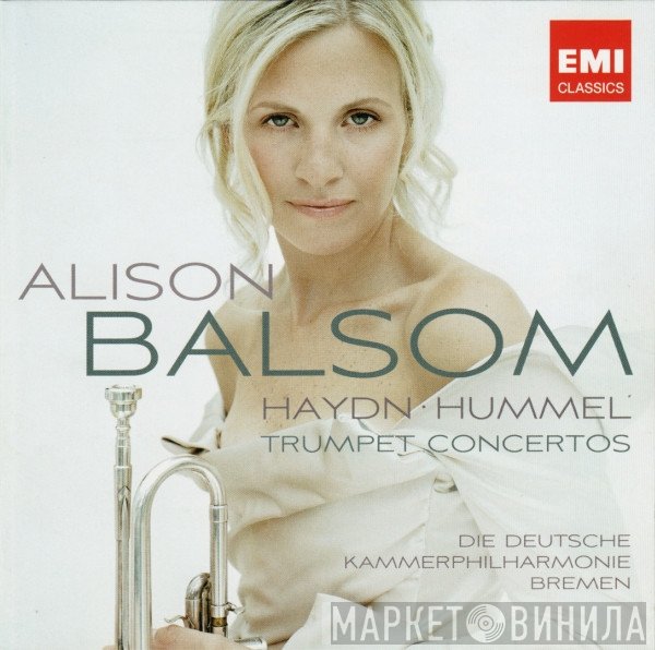 Alison Balsom - Joseph Haydn · Johann Nepomuk Hummel - Deutsche Kammerphilharmonie Bremen  - Trumpet Concertos