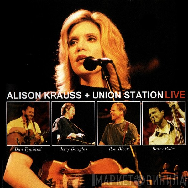 Alison Krauss & Union Station - Live
