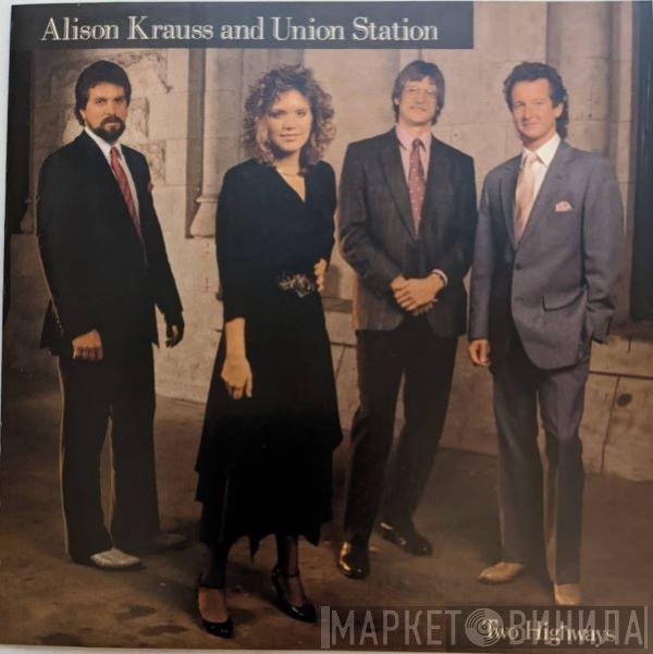 Alison Krauss &amp; Union Station - Two Highways