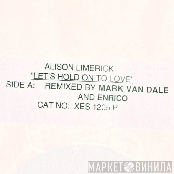 Alison Limerick - Let's Hold On To Love