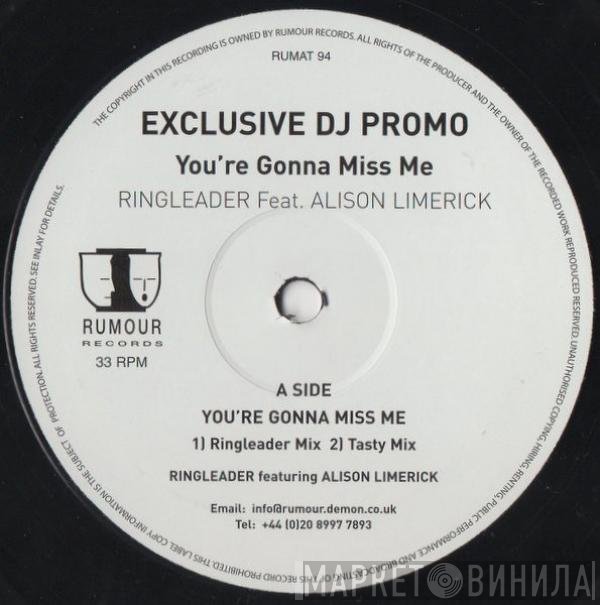 Alison Limerick, Ringleader  - You're Gonna Miss Me