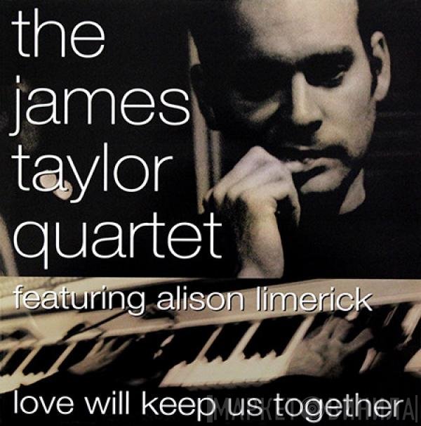 Alison Limerick, The James Taylor Quartet - Love Will Keep Us Together