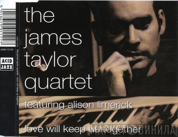 Alison Limerick, The James Taylor Quartet - Love Will Keep Us Together
