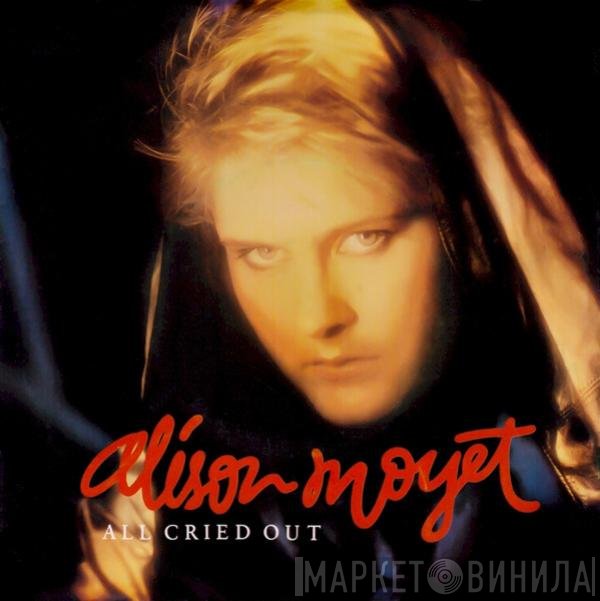 Alison Moyet  - All Cried Out