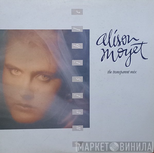Alison Moyet  - Invisible (The Transparent Mix)