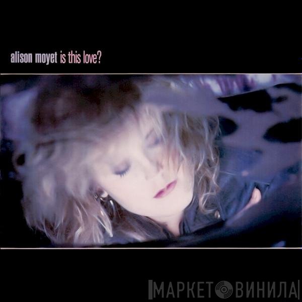 Alison Moyet - Is This Love?