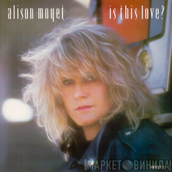 Alison Moyet - Is This Love?