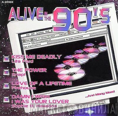  - Alive In The 90's