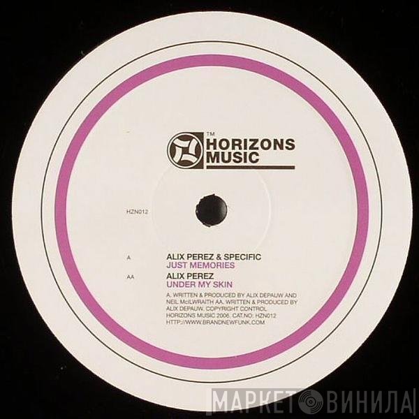 Alix Perez, Specific - Just Memories / Under My Skin