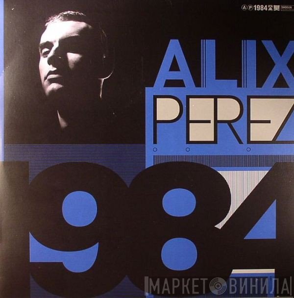 Alix Perez  - 1984