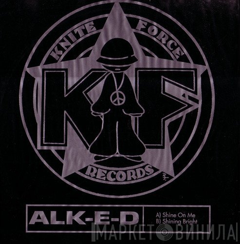 Alk-E-D - Shine On Me / Shining Bright