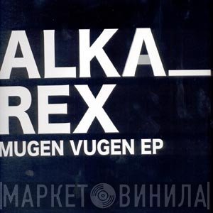 Alka_Rex - Mugen Vugen EP