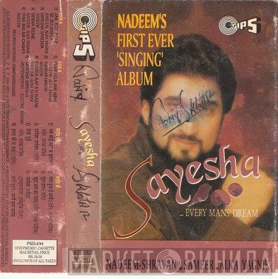 Alka Yagnik, Sameer, Nadeem Shravan, Nadeem Saifi - Sayesha (...Every Man's Dream)