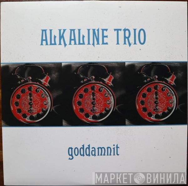 Alkaline Trio  - Goddamnit