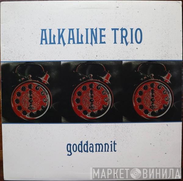 Alkaline Trio  - Goddamnit