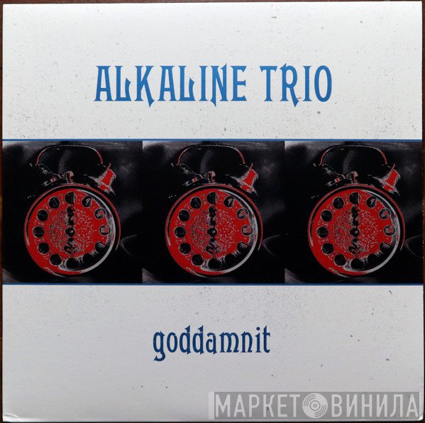 Alkaline Trio  - Goddamnit