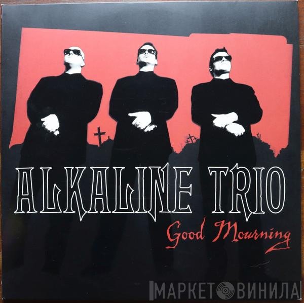 Alkaline Trio  - Good Mourning