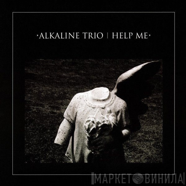 Alkaline Trio  - Help Me