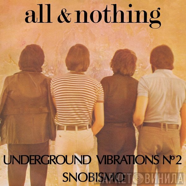 All &amp; Nothing - Underground Vibrations Nº 2 / Snobismo
