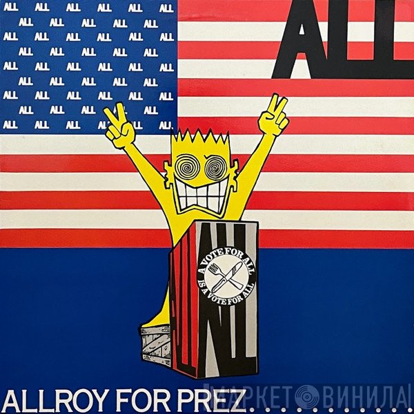 All   - Allroy For Prez