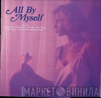  - All By Myself