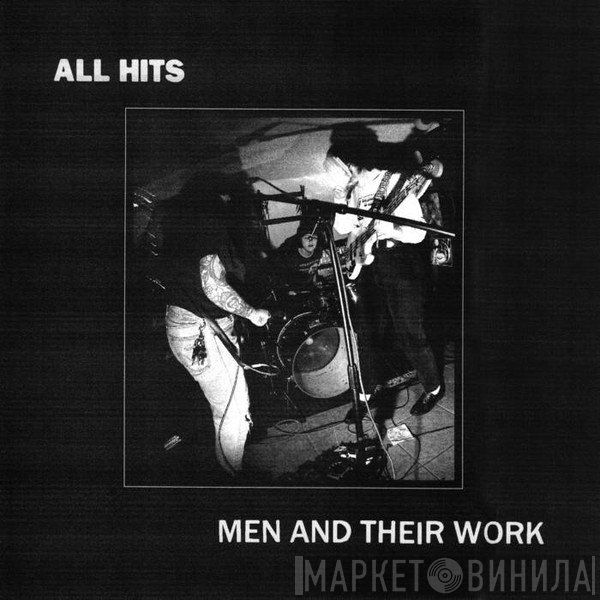 All Hits - Men And Their Work