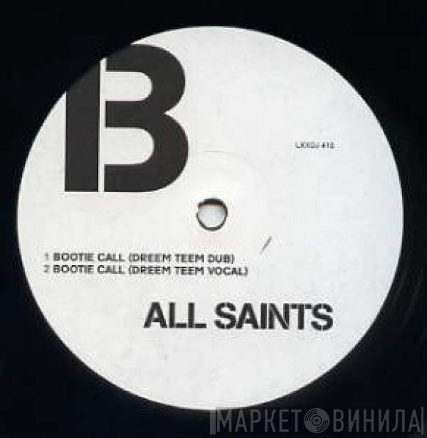 All Saints - Bootie Call (Dreem Teem Remix)