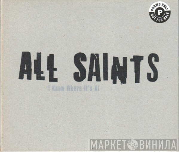 All Saints - I Know Where It's At