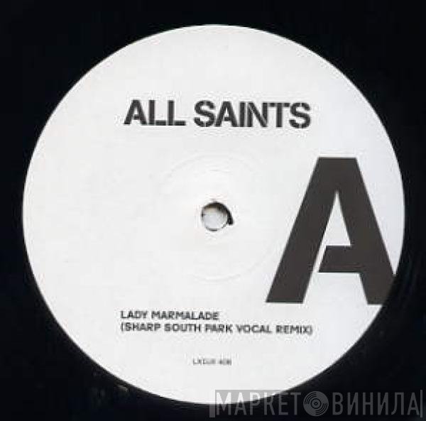 All Saints - Lady Marmalade