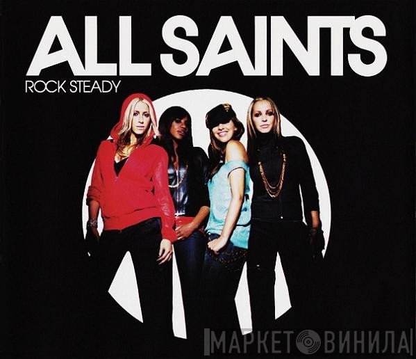All Saints  - Rock Steady