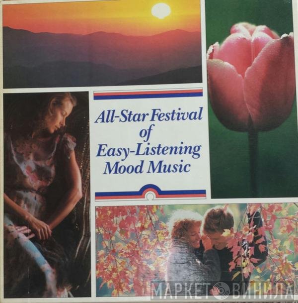  - All-Star Festival Of Easy-Listening Mood Music