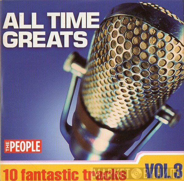  - All Time Greats (Volume 3)