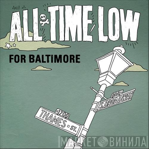 All Time Low  - For Baltimore
